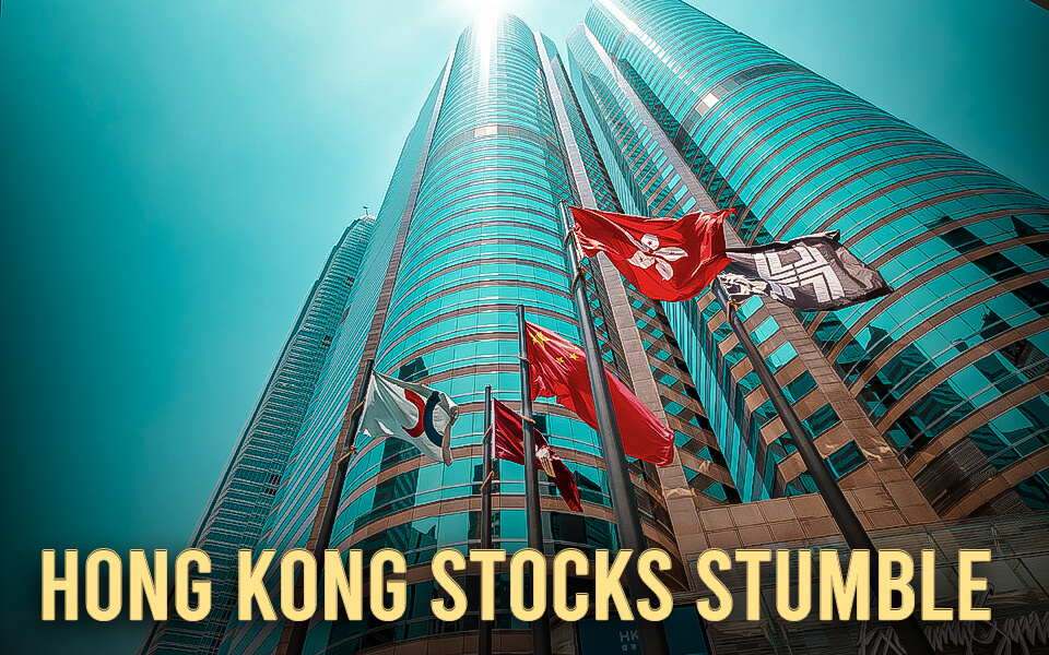 Hong Kong Stocks Stumble