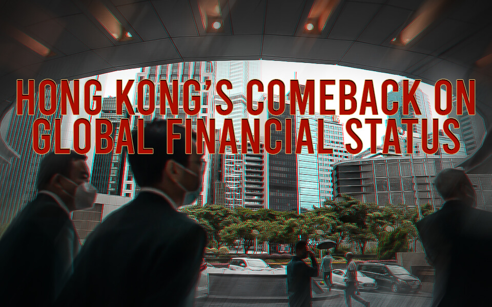 Hong Kong’s Comeback on Global Financial Status