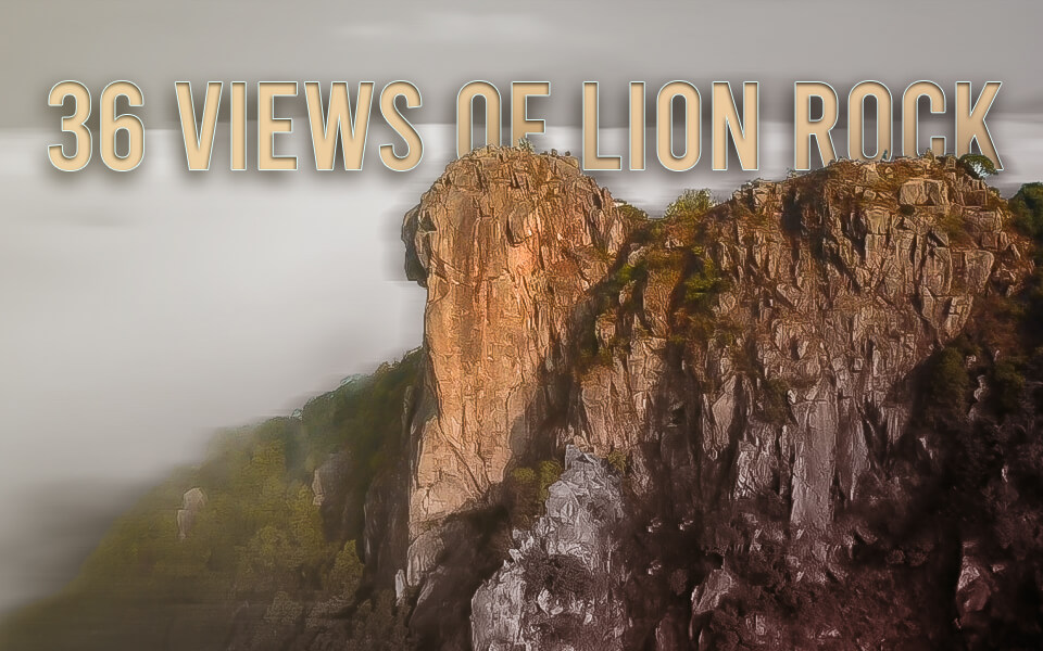36 Views of Lion Rock