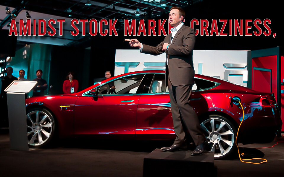Amidst stock market craziness, Elon Musk assures Tesla employees to be fearless.