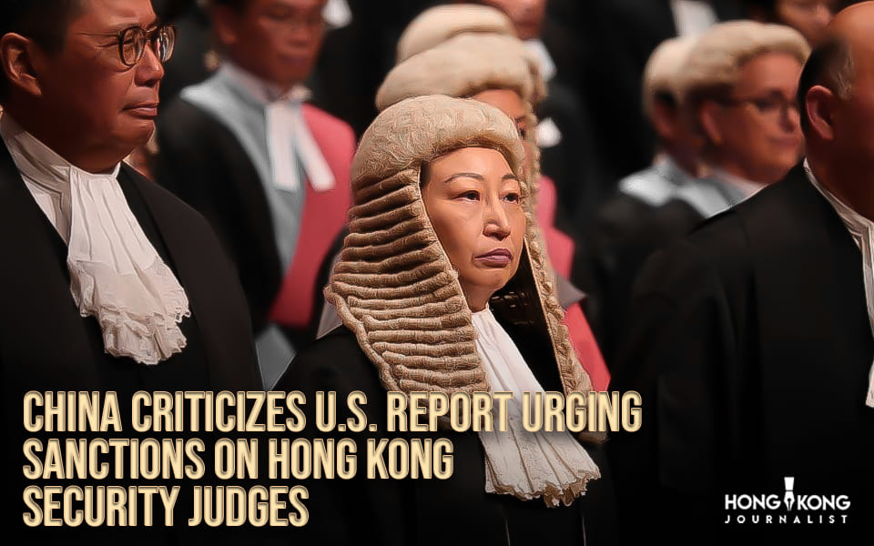 China-Criticizes-U.S.-Report-Urging-Sanctions-on-Hong-Kong-Security-Judges