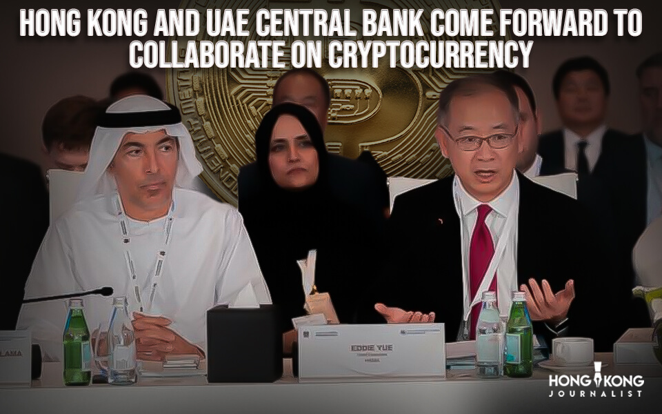 Hong Kong and UAE Central Bank Come Forward To Collaborate On Cryptocurrency