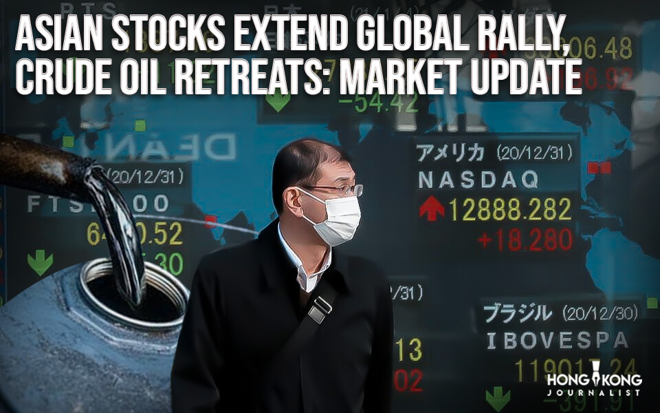 Asian Stocks Extend Global Rally, Crude Oil Retreats Market Update